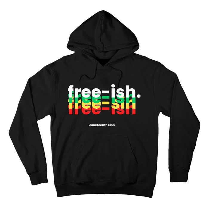 Freeish Juneteenth Tall Hoodie