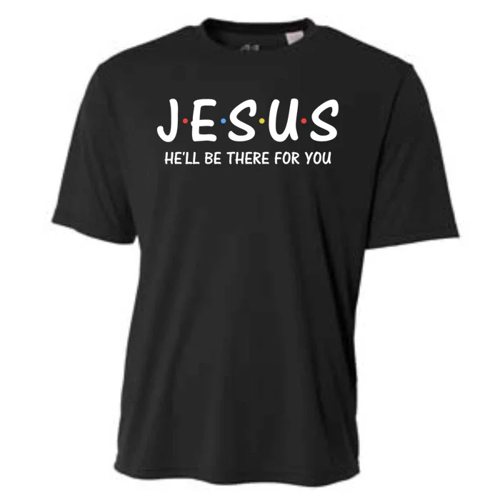 Funny Jesus Hell Be There For You Meaningful Gift Christian Funny Gift Cooling Performance Crew T-Shirt