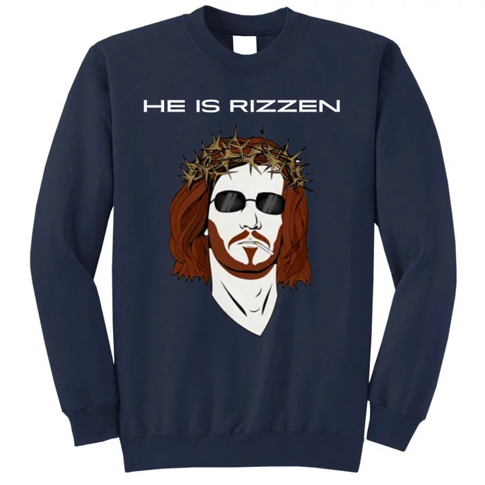 Funny Jesus He Is Rizzen Dark Design Tall Sweatshirt