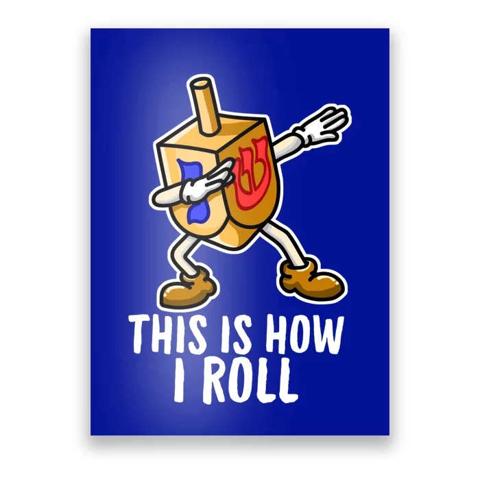 Funny Jewish Hanukkah Dabbing Dreidel This Is How I Roll Gift Poster