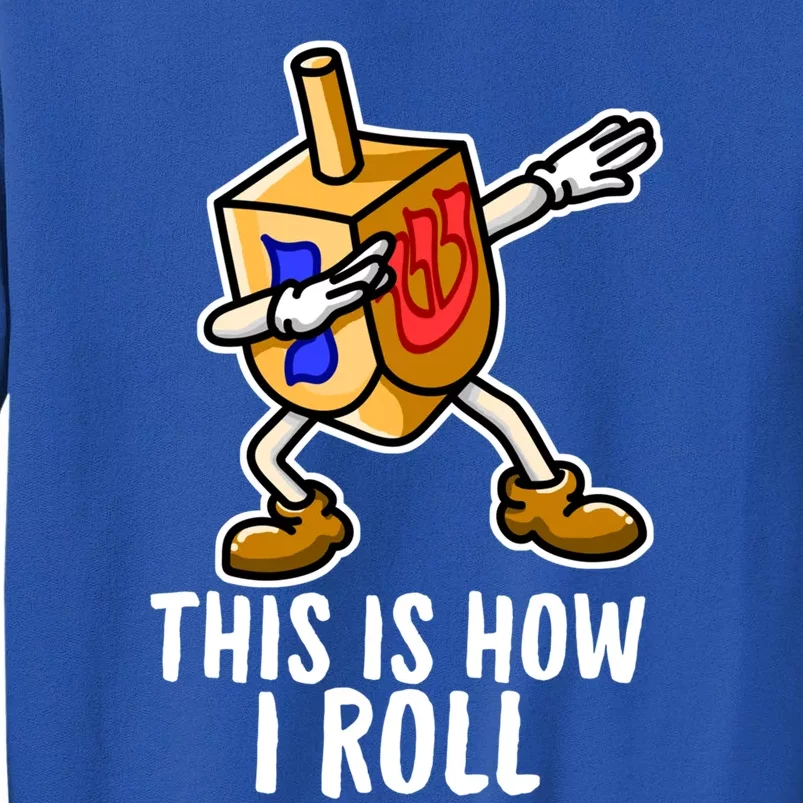 Funny Jewish Hanukkah Dabbing Dreidel This Is How I Roll Gift Tall Sweatshirt