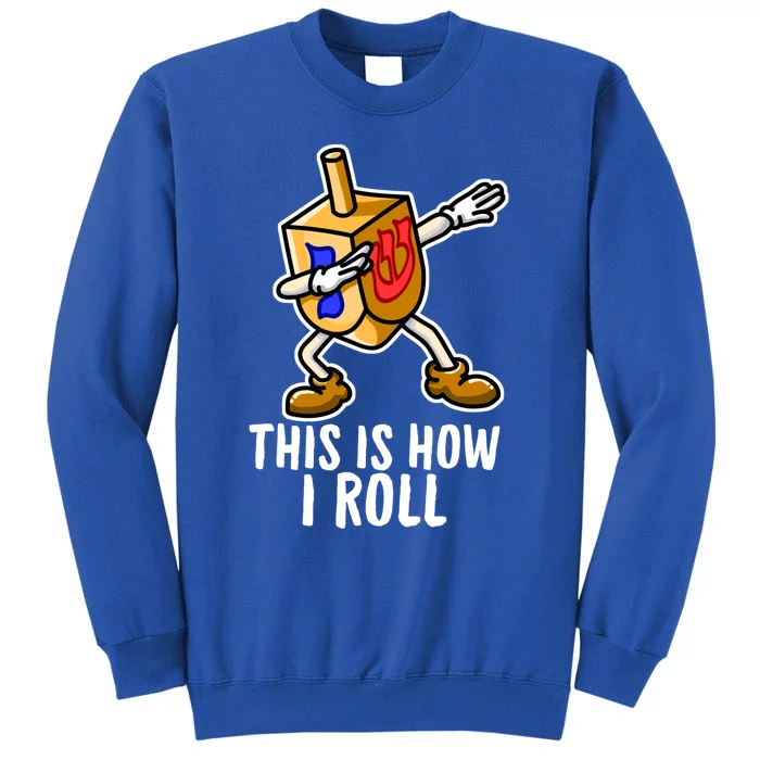 Funny Jewish Hanukkah Dabbing Dreidel This Is How I Roll Gift Tall Sweatshirt