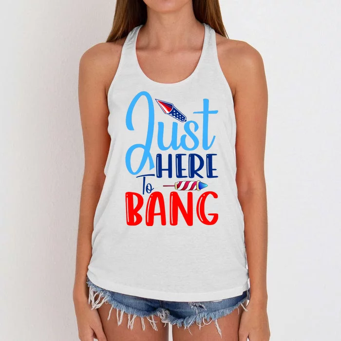 Funny Just Here To Bang Funny 4th Of July USA Merica America Women's Knotted Racerback Tank