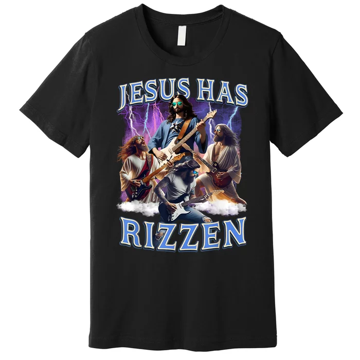 Funny Jesus Has Rizzen Rock Star Premium T-Shirt