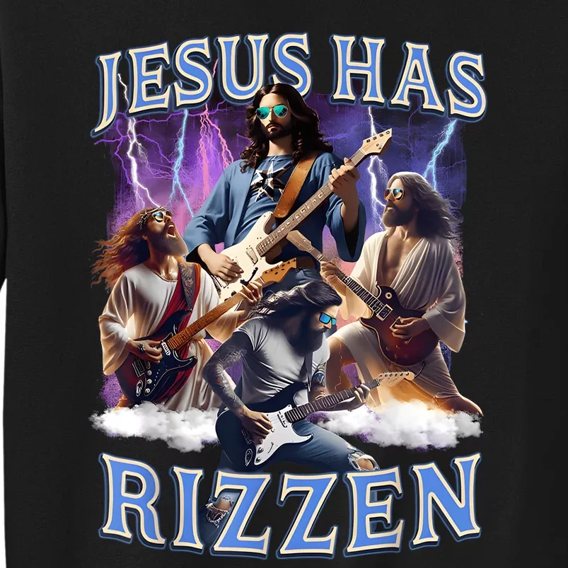 Funny Jesus Has Rizzen Rock Star Tall Sweatshirt