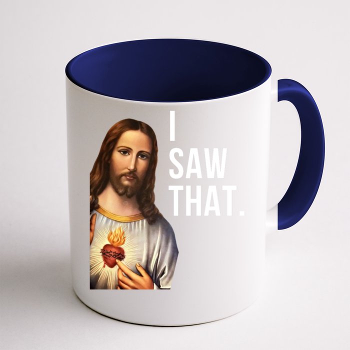 Funny Jesus I Saw That Funny Jesus Funny I Saw That Christmas Meme Religious Front & Back Coffee Mug