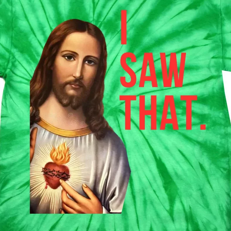 Funny Jesus I Saw That Funny Jesus Funny I Saw That Christmas Religious Meme Tie-Dye T-Shirt