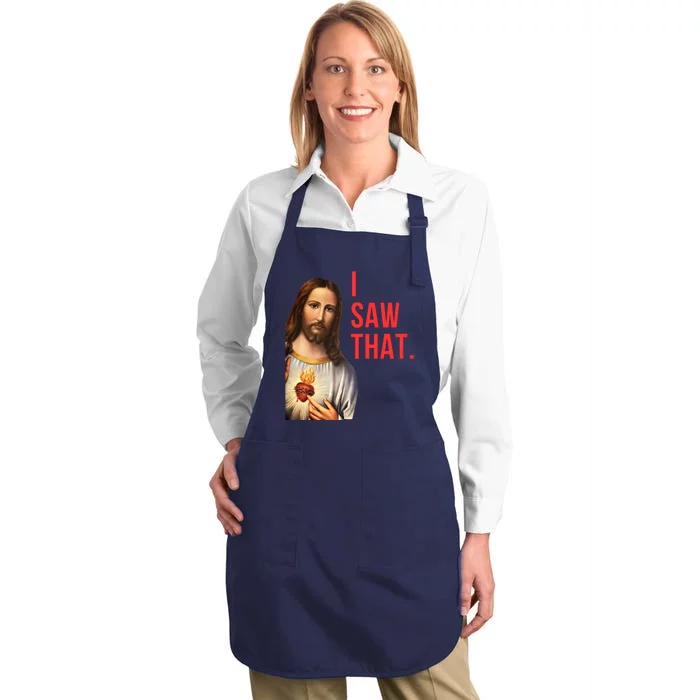 Funny Jesus I Saw That Funny Jesus Funny I Saw That Christmas Religious Meme Full-Length Apron With Pocket