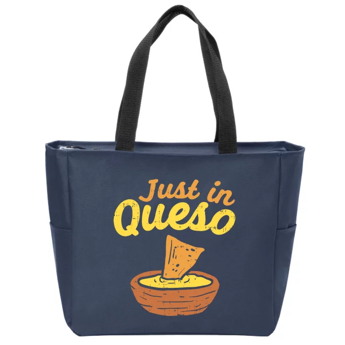 Funny Just In Cheese Queso Cinco De Mayo Nacho Mexican Pun Zip Tote Bag