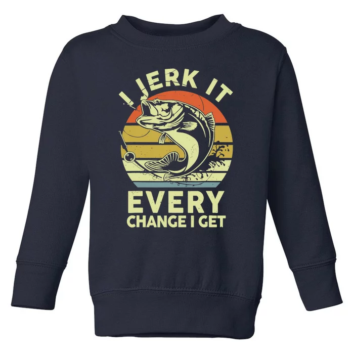 Fishingshirt Jerk It Every Chance I Get Bass Fish Funny Dad Toddler Sweatshirt