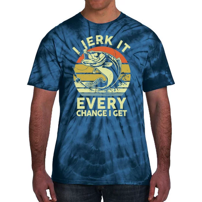 Fishingshirt Jerk It Every Chance I Get Bass Fish Funny Dad Tie-Dye T-Shirt