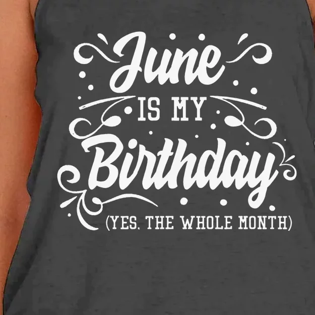 Funny June Is My Birthday Yes The Whole Month Birthday Women's Knotted Racerback Tank