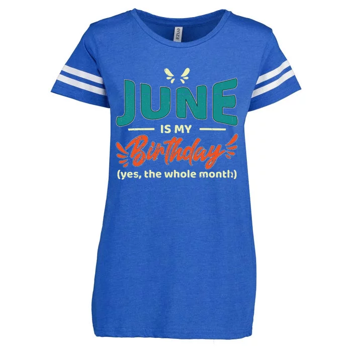 Funny June Is My Birthday Yes The Whole Month Birthday Enza Ladies Jersey Football T-Shirt