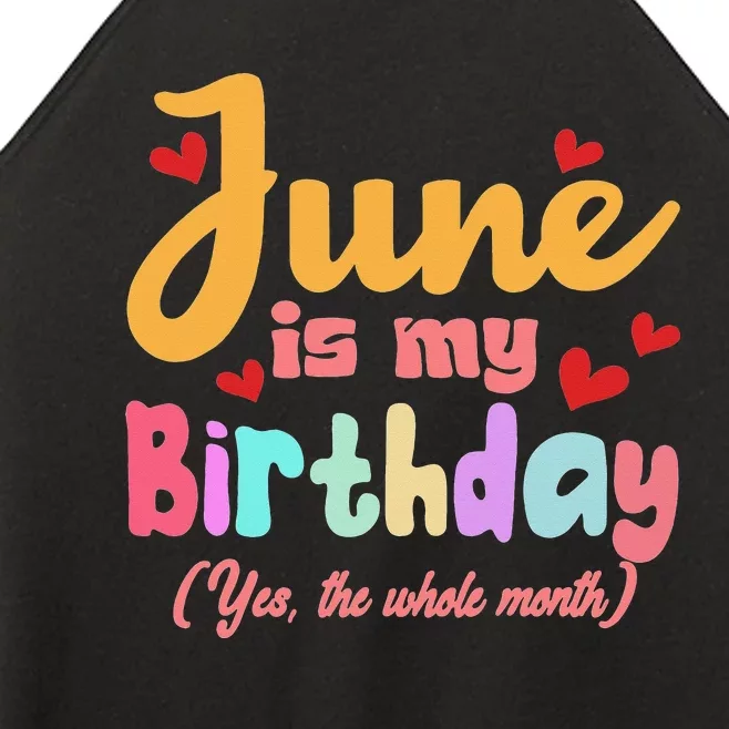 Funny June Is My Birthday Yes The Whole Month June Birthday Women’s Perfect Tri Rocker Tank