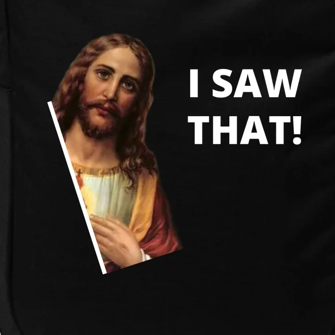 Funny Jesus I Saw That Meme Design Impact Tech Backpack