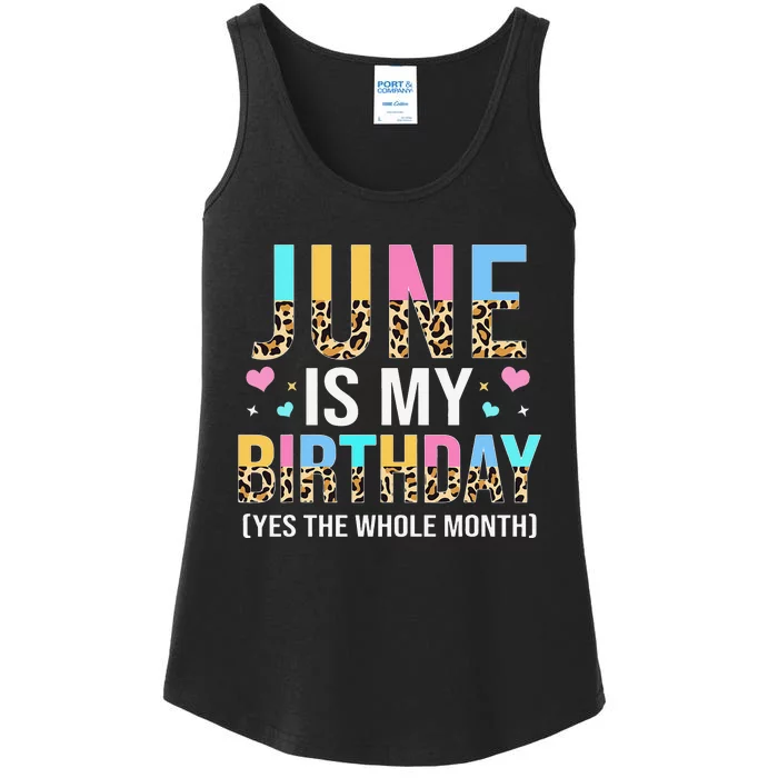 Funny June Is My Birthday Yes The Whole Month June Queen Ladies Essential Tank