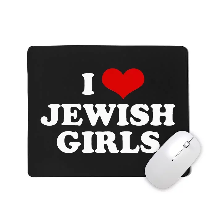 Funny Jewish I Love Jewish Cute Gift Mousepad