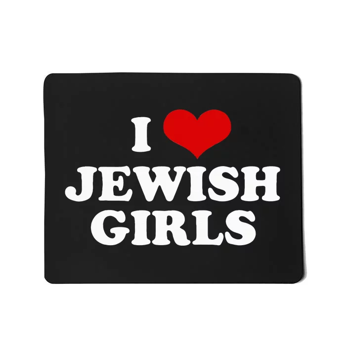 Funny Jewish I Love Jewish Cute Gift Mousepad