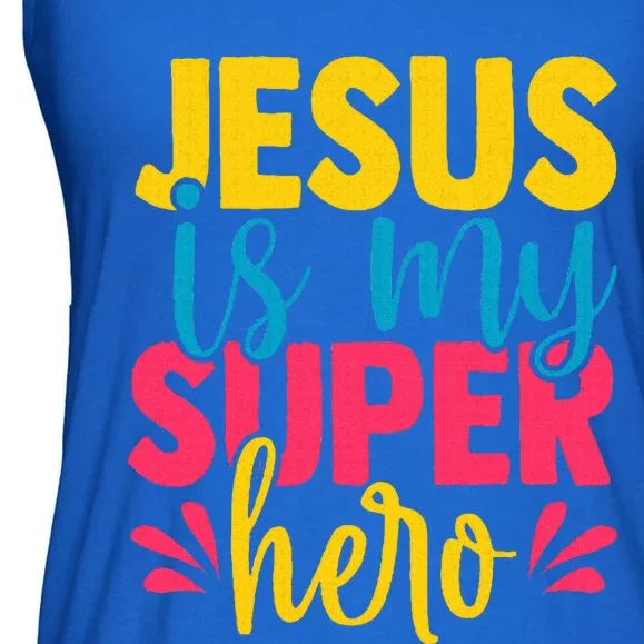 Funny Jesus is my superhero christian Cute Powerful Love God Ladies Essential Flowy Tank