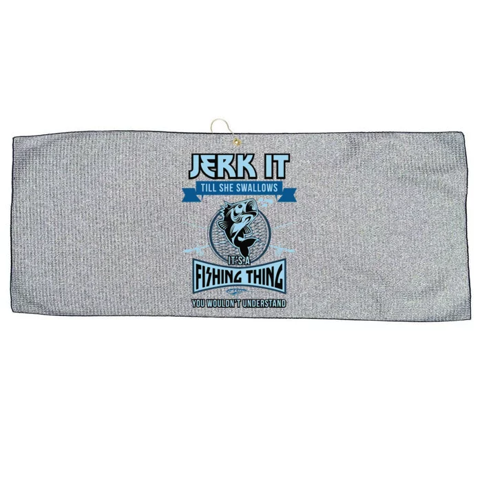 Funny Jerk It Till She Swallows Trout Bass Fishing Gear Large Microfiber Waffle Golf Towel