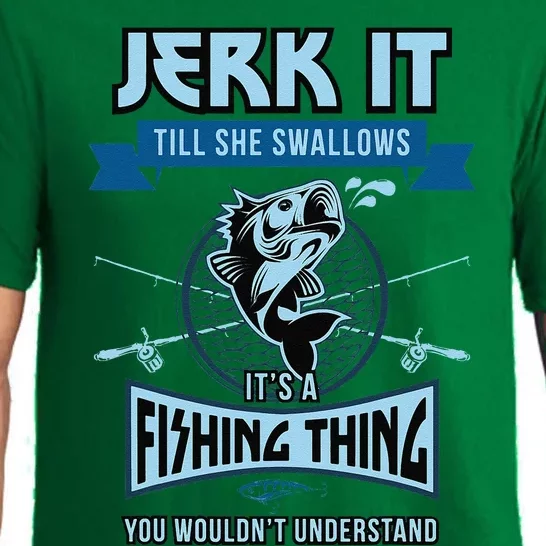 Funny Jerk It Till She Swallows Trout Bass Fishing Gear Pajama Set