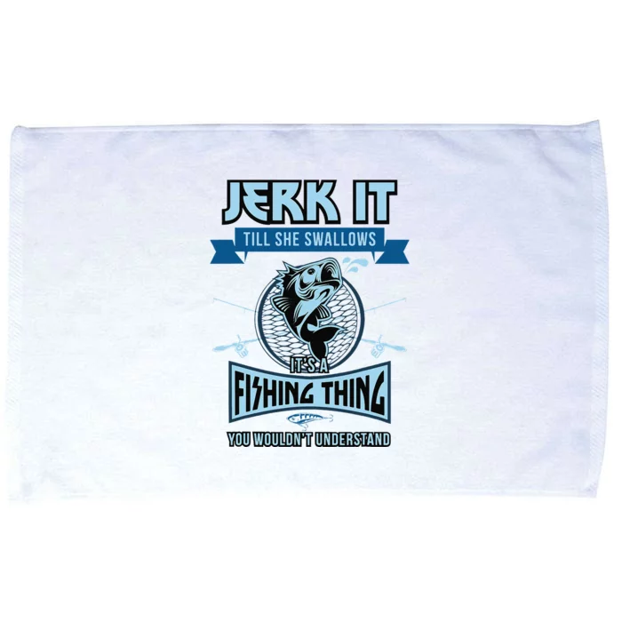 Funny Jerk It Till She Swallows Trout Bass Fishing Gear Microfiber Hand Towel