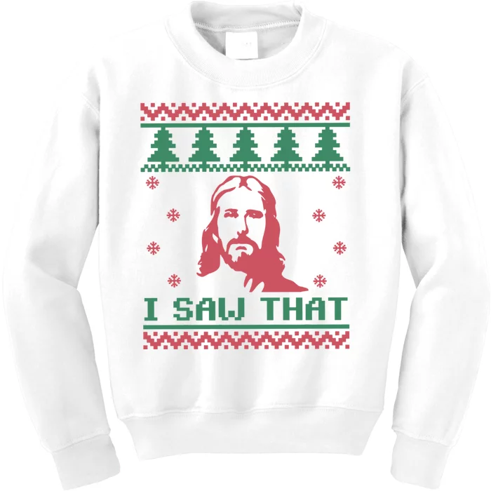 Funny Jesus I Saw That Christian Ugly Christmas Faith Winter Kids Sweatshirt