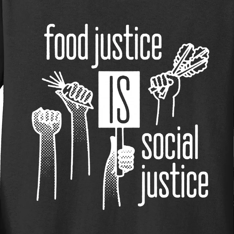 Food Justice Is Social Justice Kids Long Sleeve Shirt