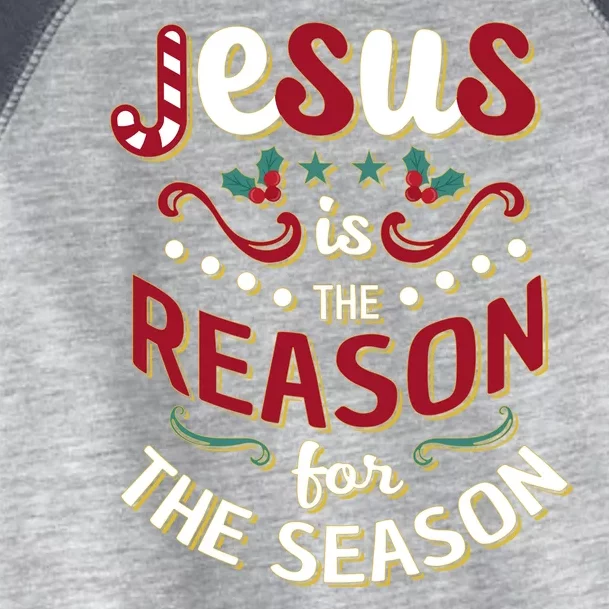 Festive Jesus Is The Reason For The Season Toddler Fine Jersey T-Shirt