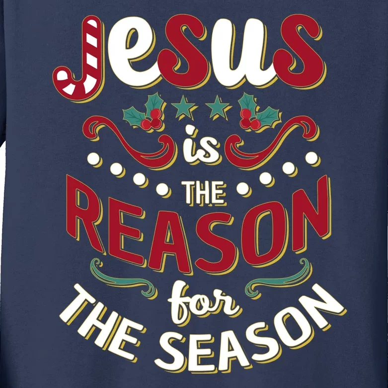 Festive Jesus Is The Reason For The Season Kids Long Sleeve Shirt