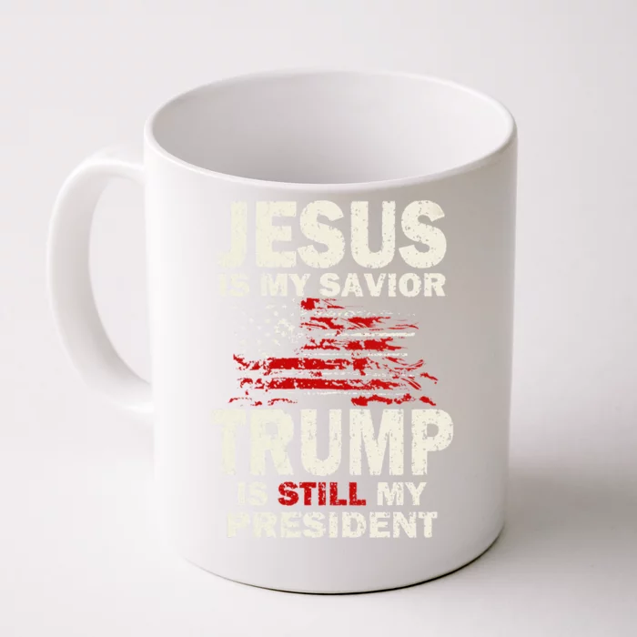 Funny Jesus Is My Savior Trump Is Still My President Front & Back Coffee Mug