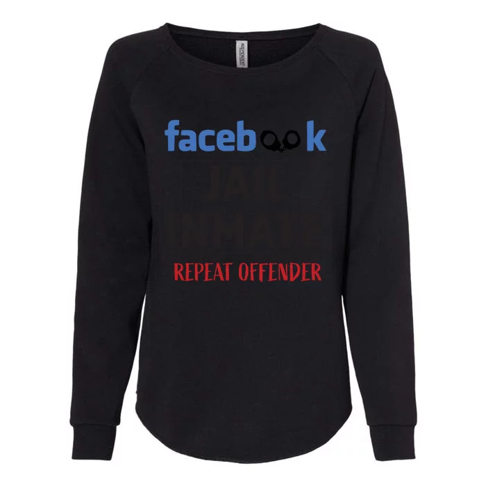 Facebook Jail Inmate Repeat Offender Womens California Wash Sweatshirt