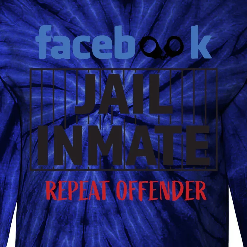 Facebook Jail Inmate Repeat Offender Tie-Dye Long Sleeve Shirt