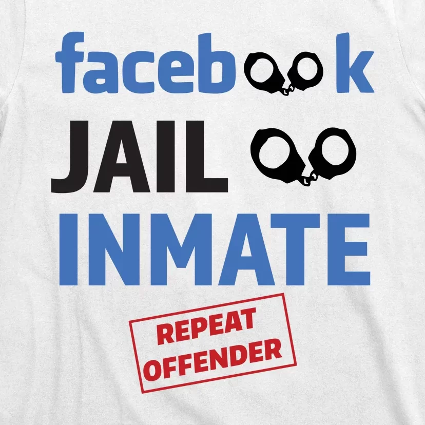 Facebook Jail Inmate Repeat Offender T-Shirt