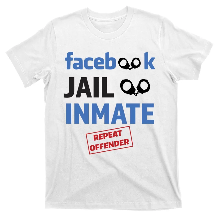 Facebook Jail Inmate Repeat Offender T-Shirt