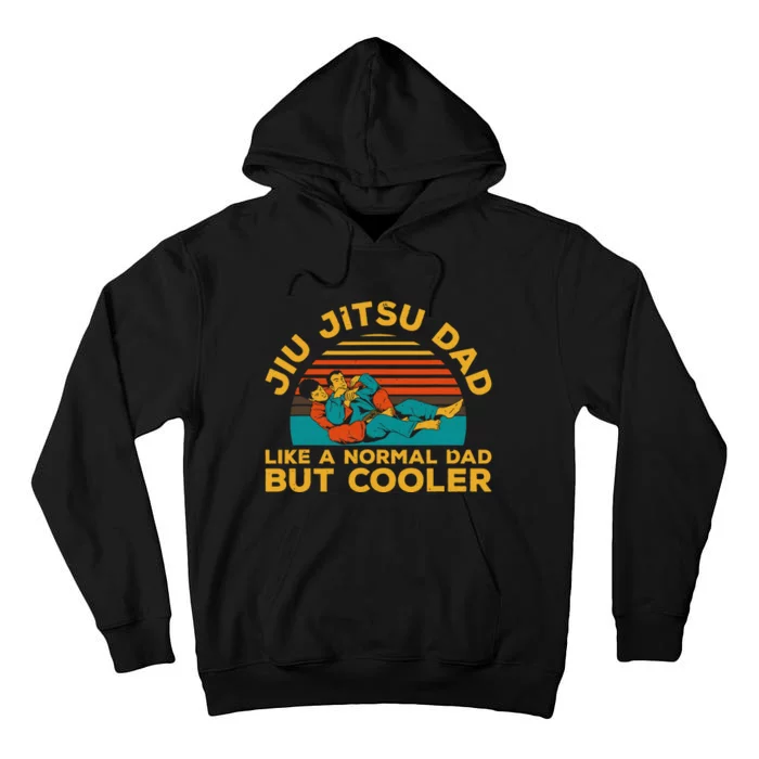 Funny Jiu Jitsu Dad For Brazilian Jiu Jitsu Lover Tall Hoodie