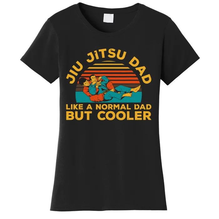 Funny Jiu Jitsu Dad For Brazilian Jiu Jitsu Lover Women's T-Shirt