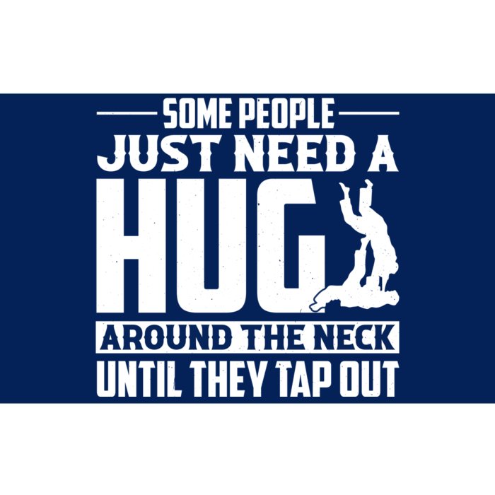 Funny Jiu Jitsu Some People Just Need A Hug Around The Neck Bumper Sticker