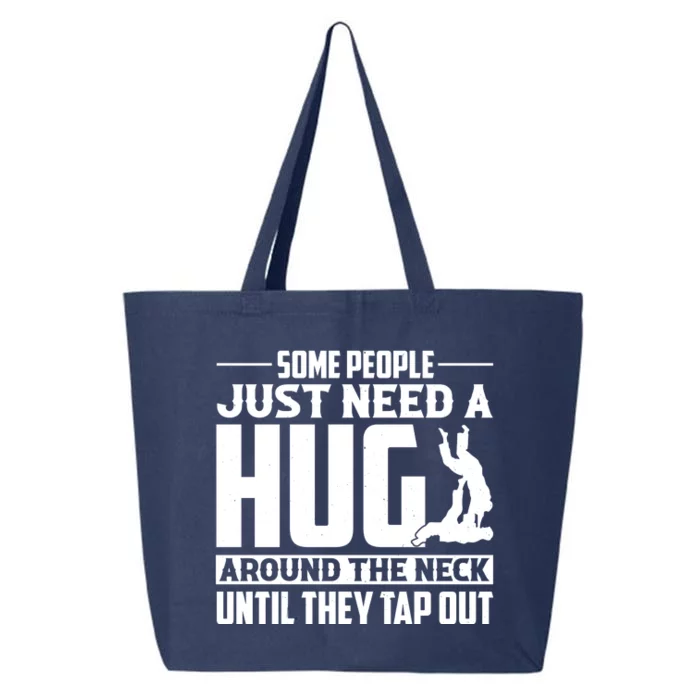 Funny Jiu Jitsu Some People Just Need A Hug Around The Neck 25L Jumbo Tote