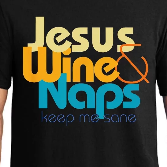 Funny Jesus Lover I love Wine and Naps Keep Me Sane Pajama Set