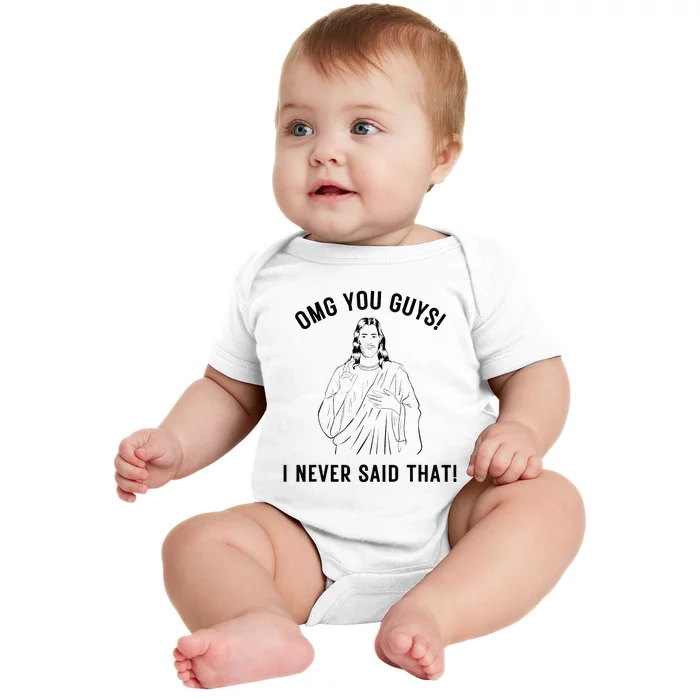 Funny Jesus Meme Omg You Guys I Never Said That Baby Bodysuit