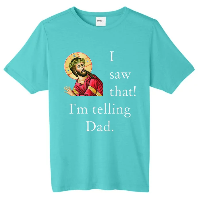 Funny Jesus Meme I Saw That Im Telling Dad Christian Joke ChromaSoft Performance T-Shirt