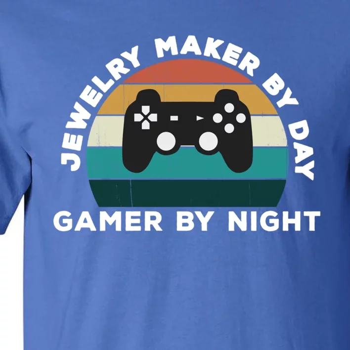 Funny Jewelry Maker By Day Gamer By Night: Video Game Lover Gift Tall T-Shirt