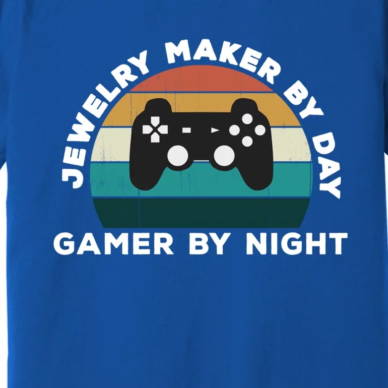 Funny Jewelry Maker By Day Gamer By Night: Video Game Lover Gift Premium T-Shirt