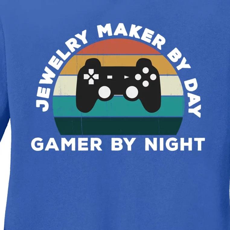 Funny Jewelry Maker By Day Gamer By Night: Video Game Lover Gift Ladies Long Sleeve Shirt