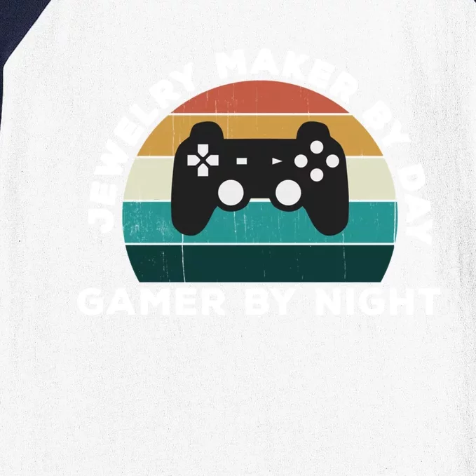 Funny Jewelry Maker By Day Gamer By Night: Video Game Lover Gift Baseball Sleeve Shirt