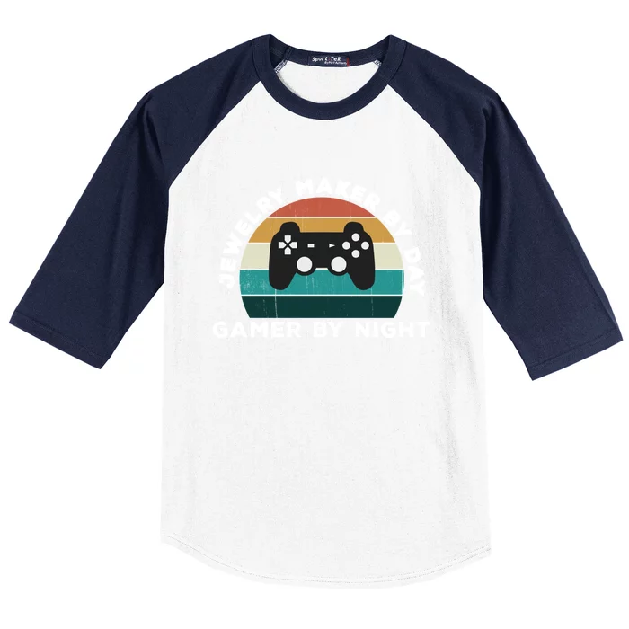 Funny Jewelry Maker By Day Gamer By Night: Video Game Lover Gift Baseball Sleeve Shirt