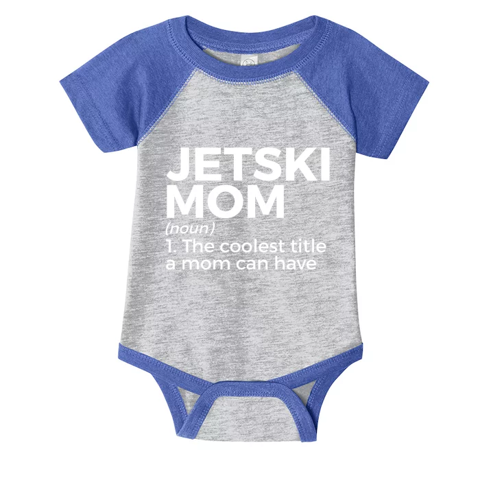 Funny Jetski Mom Definition Jet Skiing Cool Gift Infant Baby Jersey Bodysuit