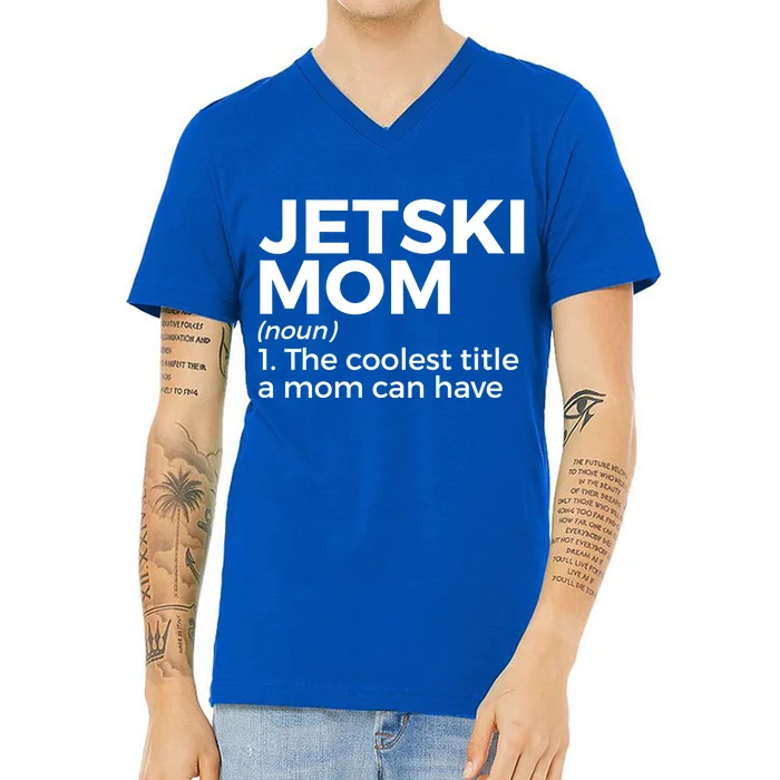 Funny Jetski Mom Definition Jet Skiing Cool Gift V-Neck T-Shirt