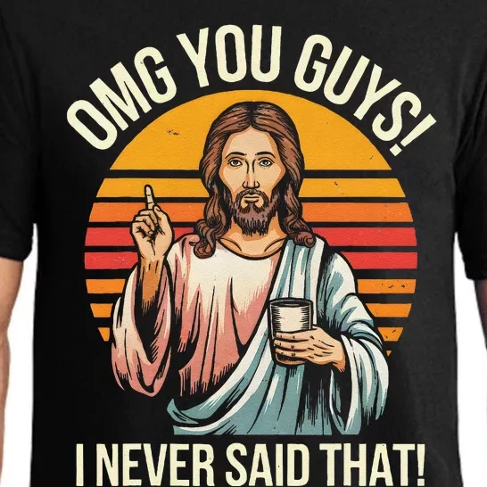 Funny Jesus Omg You Guys I Never Said That Gift Pajama Set